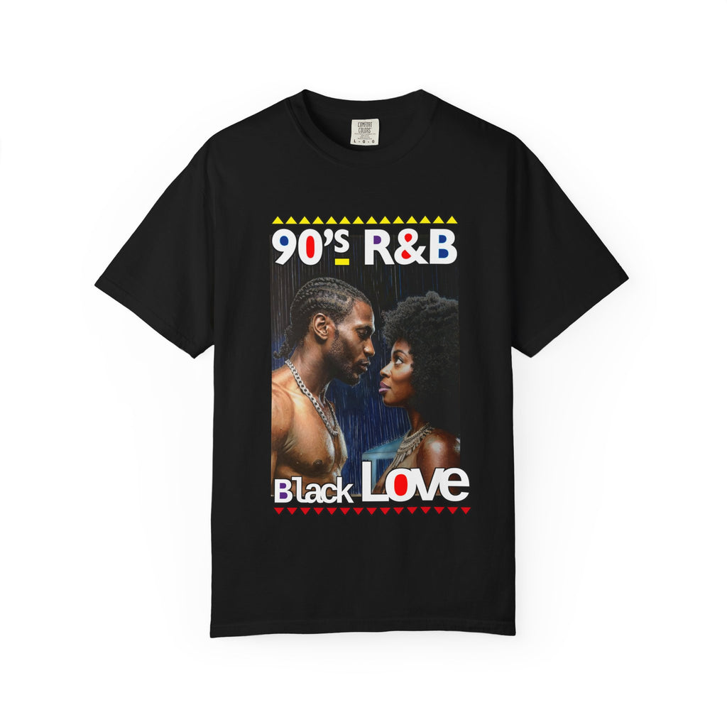 To all my R&B lovers and friends, rep true black love when wearing this T shirt